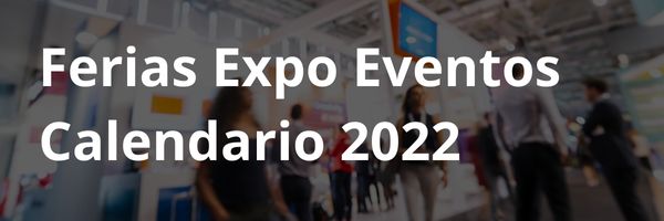 Ferias Expo-Eventos en Chile Calendario 2022