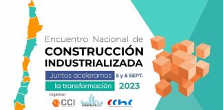 CCI, CChC y Construye2025 organizan y convocan a todas las regiones a participar del 1° Encuentro Nacional de Construcción Industrializada