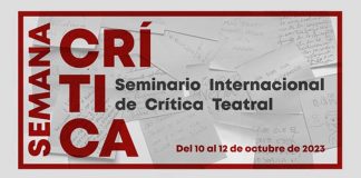 “Semana Crítica”, un encuentro para reflexionar sobre la crítica teatral en Iberoamérica con invitados especiales de México, Argentina, Chile y España