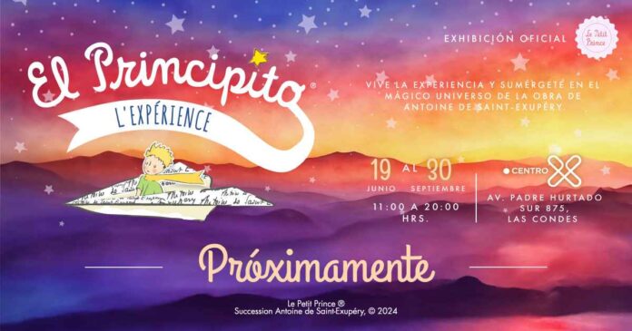 El principito L’ EXPERIENCE: la exhibición oficial por primera vez en Chile