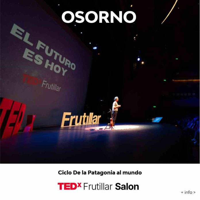 TEDx Frutillar y Corfo Los Lagos presentan en Osorno el evento TEDxSalon: De la Patagonia al Mundo