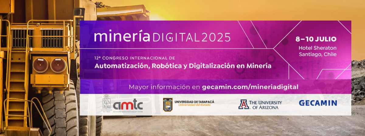 Congreso Minería Digital 2025 GECAMIN. 12° Congreso Internacional de Automatización, Robótica y Digitalización en Minería – Minería Digital 2025