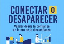 CONECTAR o desaparecer: vender desde la confianza en la era de la desconfianza