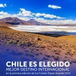 Chile es elegido Mejor Destino Internacional en la primera edición de los Forbes Travel Awards 2026
