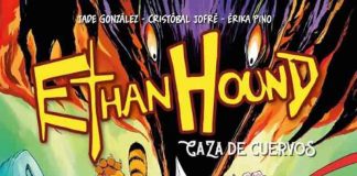 ‘Ethan Hound: Caza de Cuervos’: Una de las sagas más queridas del cómic chileno llega a su fin